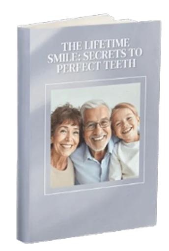 The Lifetime Smile: Secrets to Perfect Teeth